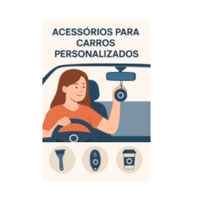 ACESSÓRIOS PARA CARROS PERSONALIZADOS